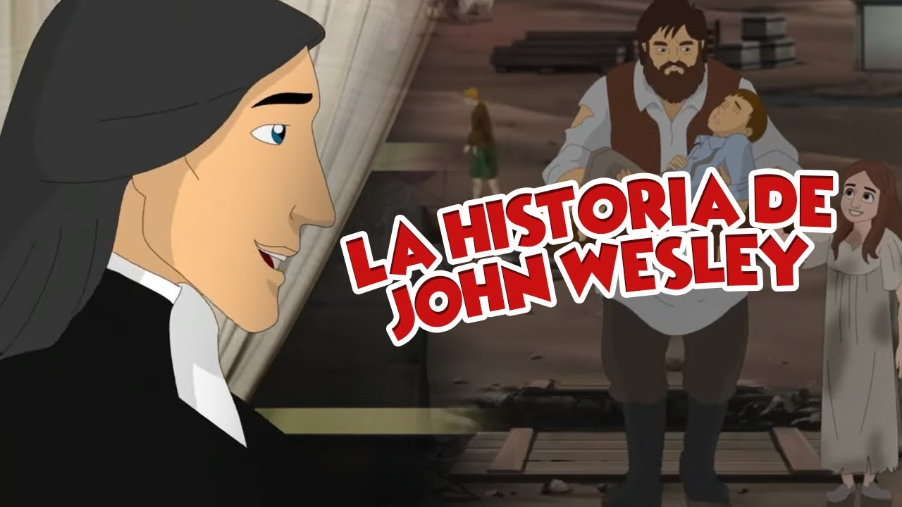 Serie Antorchas - La Historia de John Wesley