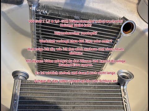 VW Golf 7 / 1,6 & 2,0  GTD  Heizung kalt | Wärmetauscher verstopft |selbst wechseln und Geld sparen!