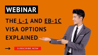 The L-1 and EB-1C Visa Options Explained