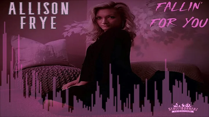 Fallin For You (visualization) - Allison Frye
