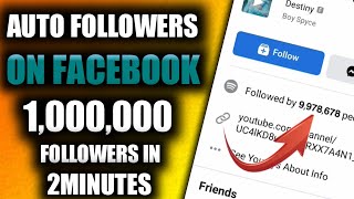 how to get 1,000,000 followers on facebook in 2 minutes (2022) || auto followers on facebook