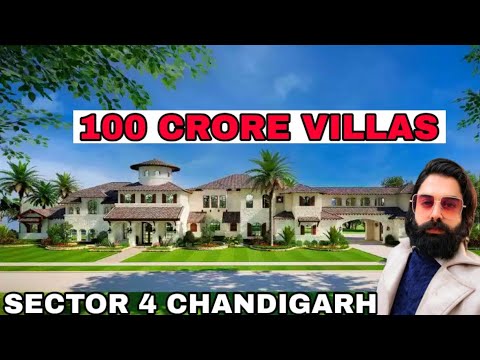 Sector 4 CHANDIGARH Mein 100 CRORE K Villas 