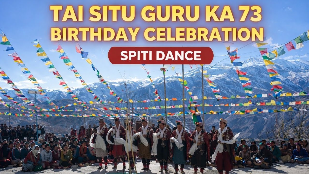 tai situ guru ka 73 birthday celebration part 2 spiti dance 