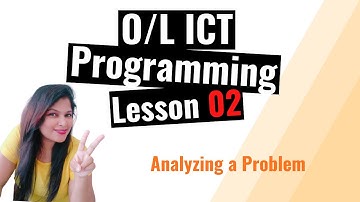 O/L ICT Lessons in English - Programming [Lesson 2: Analyzing a Problem]