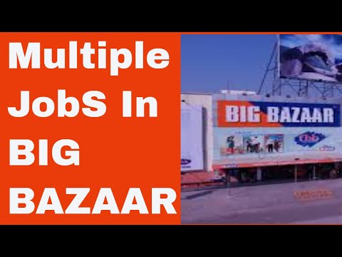 JOBS IN BIG BAZAAR