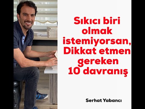 Sıkıcı biri olmak istemiyorsan dikkat etmen gereken 10 davranış