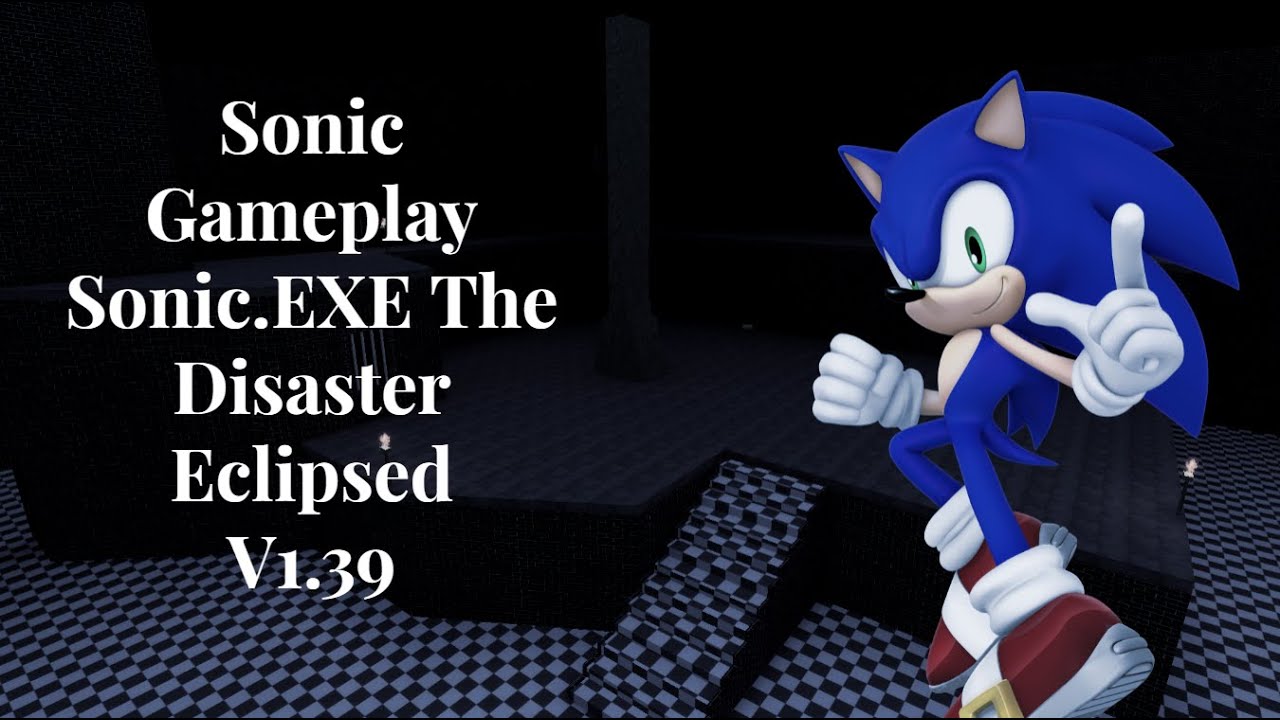 Sonic gameplay| Sonic.EXE The Disaster Survival V1.39