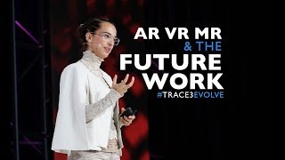 Evolve 2018: AR, VR и будущее работы
