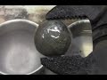 Super Cooled Nickel Ball in Gasoline