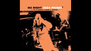 No Right - Promo 2024 (Full Stream)