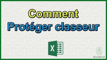 Comment protéger classeur Excel