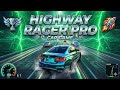 HIGHWAY RACER PRO CAR GAME GAMEPLAY HIGHWAY RACER PRO CAR GAME GAMEPLAY