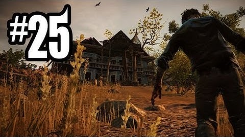 State of Decay Gameplay Walkthrough - Part 25 - BOOM BOOM BRIDGE!! (Xbox 360 Gameplay HD)