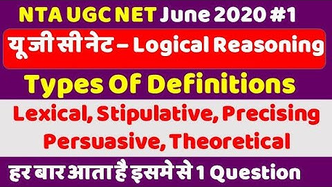 Nta Ugc Net Logical Reasoning ll Types Of Definitions ll Lexical, Stipulative, Precising, Persuasive