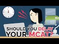 Should You Delay Your MCAT? How to Know If You're Ready