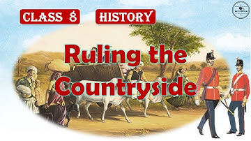 Ruling the Countryside Class 8 History | NCERT | CBSE | Class 8 History Chapter 3