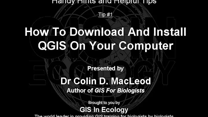 GIS For Biologists: Tip#1 - Downloading And Installing QGIS