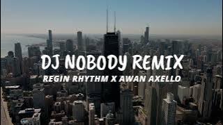 DJ NOBODY REMIX FUNKYNIGHT ENAK! ( Regin Rhythm X Awan Axello )