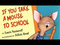 IF YOU TAKE A MOUSE TO SCHOOL Read Aloud