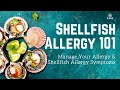 Food Allergy 101: Shellfish Allergy | Shellfish Allergy Symptom