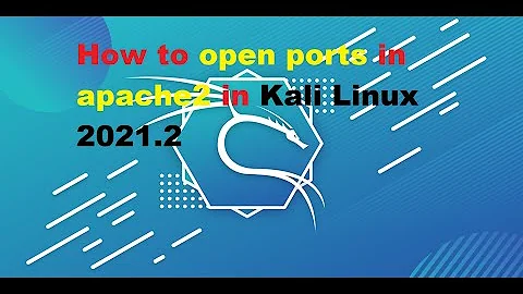 How To Open Ports in Apache2 || Kali linux 2021.2 ||