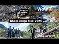 Worlds Dangerous Trekking | KHEER GANGA | 17km