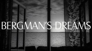 Bergman's Dreams  An Original Video Essay