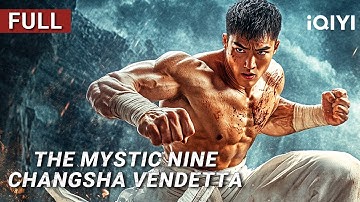 The Mystic Nine:Changsha Vendetta |Kungfu/Action/Martial Arts|Chinese movie 2025|iQIYI Movie English