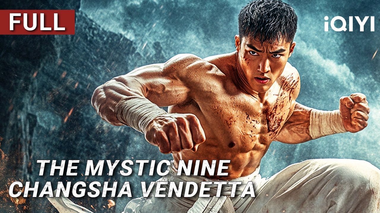 The Mystic Nine:Changsha Vendetta |Kungfu/Action/Martial Arts|Chinese movie 2025|iQIYI Movie English