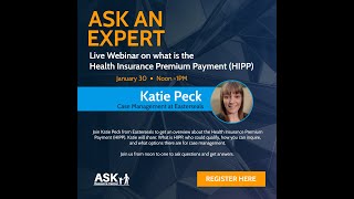 ASK an Expert: What is the Health Insurance Premium Payment (HIPP) with Katie Peck