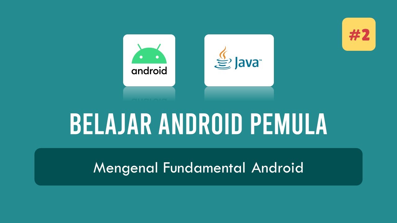 #2 Belajar Android Pemula - Mengenal Fundamental Android - YouTube