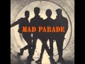 MAD PARADE - Facing The Crowd