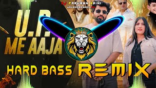 Up Me Aaja Dj Remix Hard Bass | Full Vibration Mix | Dj Parveen Saini Mahendergarh