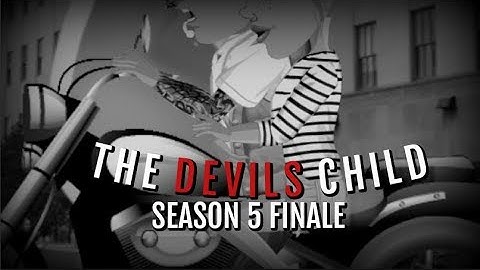 THE DEVILS CHILD SEASON 5 FINALE (MSP SERIES)