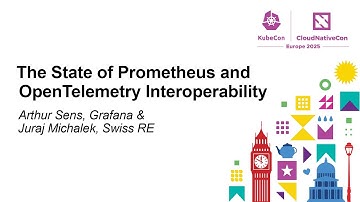 The State of Prometheus and OpenTelemetry Interoperability - Arthur Sens & Juraj Michálek