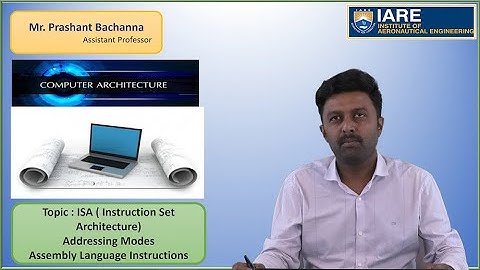 ISA  Instruction SetArchitecture Addressing Modes ,Assembly Language Instructions  by Mr. B Prashant