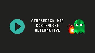 Streamdeck Die Kostenlose Alternative Deckboard