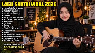 Lagu Santai Viral TikTok 2026 🔥 Lagu Pop Indonesia Terbaru 2026 Paling Hits & Enak Didengar Vol. 21