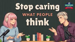 English Podcast For Easy English Conversation | Why You Care So Much| Learn English with Podcast