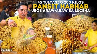 Walang TIGIL ang LUTO! 45 tulyasi o 200 kilos PANSIT HABHAB ubos ARAWARAW! The BEST in LUCENA!