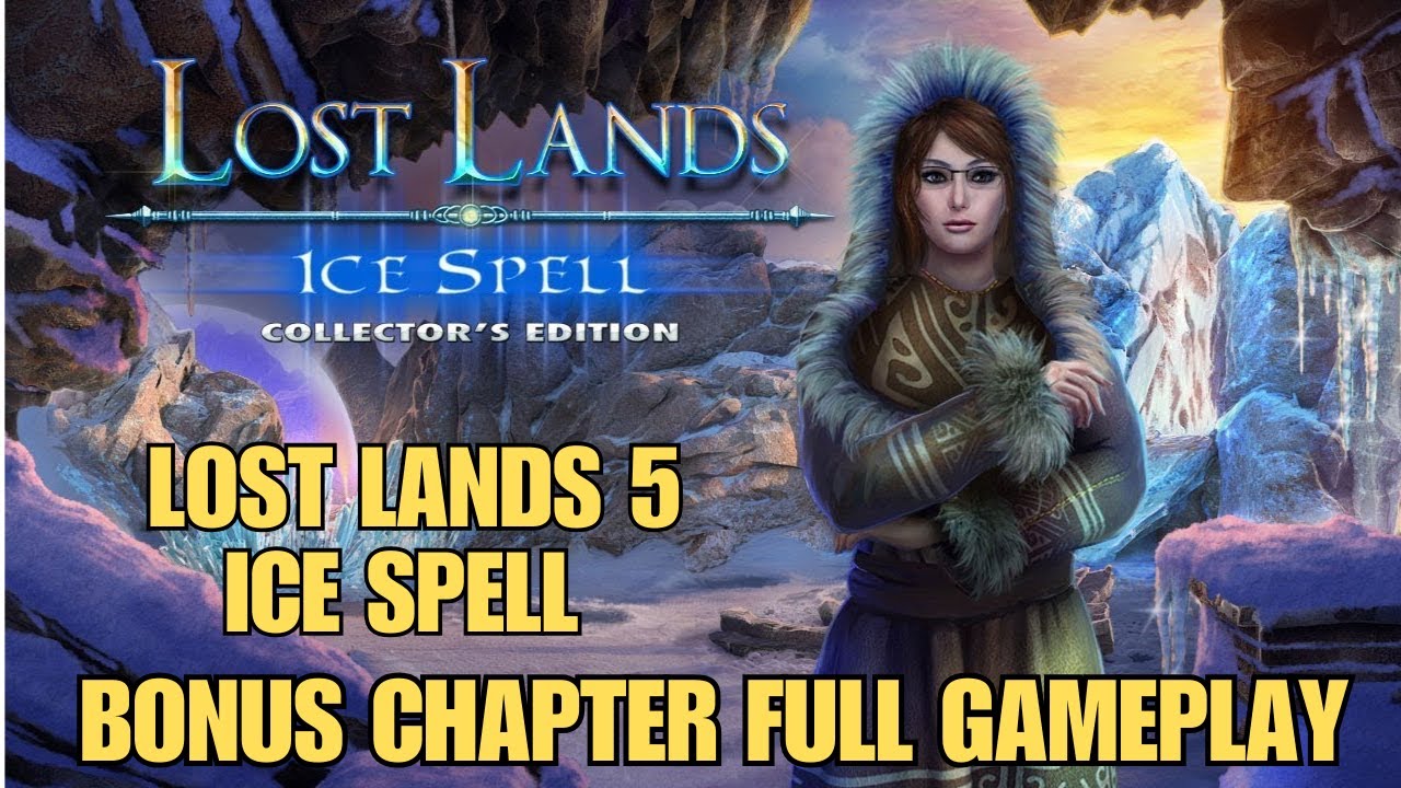 Lost Lands 5 ICE SPELL  BONUS CHAPTER FULL GAMEPLAY WALKTHROUGH