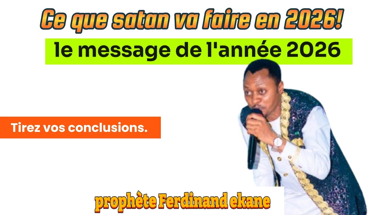 2026 : Ce que satan va faire en , prophète Ferdinand ekane