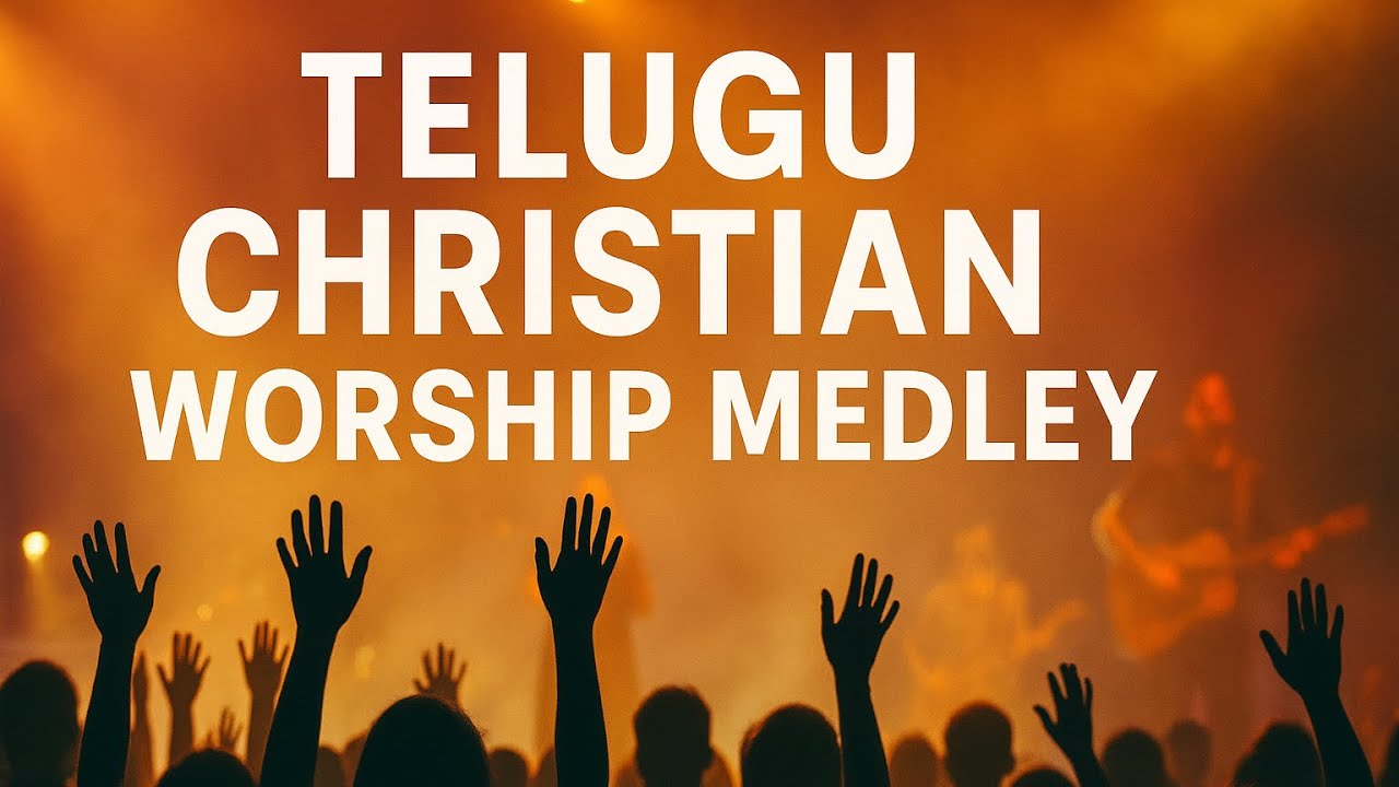 Telugu Christian worship Medley 
