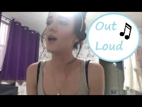 Out Loud Gabbie Hanna COVER!! - YouTube