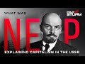 What is NEP: Explaining Capitalism in the USSR