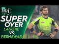 Super Over | Lahore Qalandars vs Peshawar Zalmi | HBL PSL 7 | ML2L