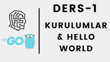 Ders 1 - Go ile programlamaya giriş | Çerez Tadında GoLang
