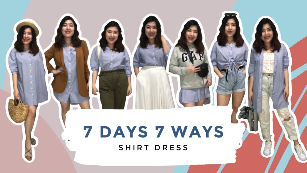 HOW TO STYLE SHIRT DRESS 7 DAYS 7 WAYS MIX AND MATCH SHIRT DRESS YouTube