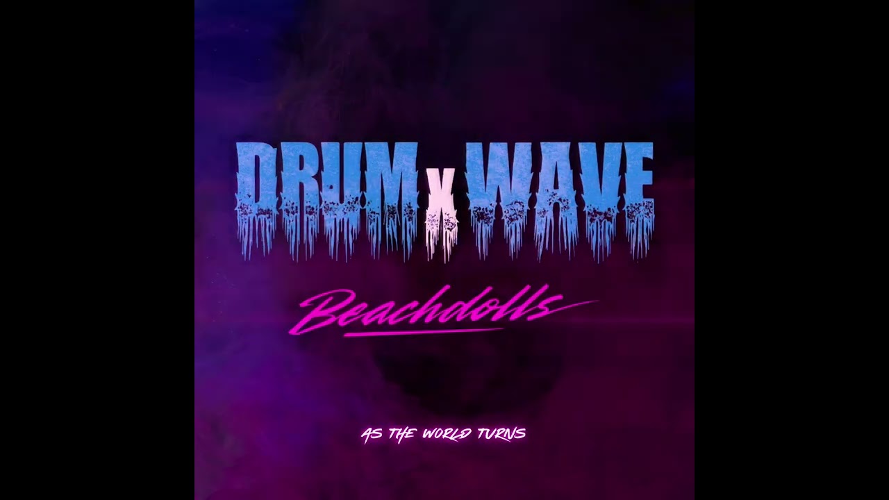 Cover DRUMxWAVE - As The World Turns (Feat.) Beachdolls