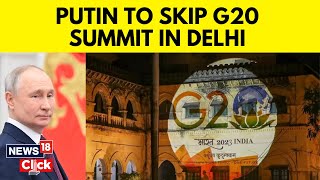 Russian President Vladimir Putin  To Skip G20 Summit In New Delhi | G20 Summit India | N18V